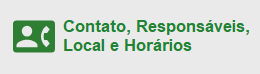 Contato, Responsáveis, Local e Horários